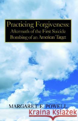 Practicing Forgiveness Margaret Powell (James Busby High School) 9781413425192 Xlibris - książka