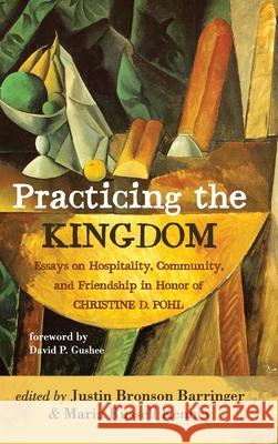 Practicing the Kingdom Justin Bronson Barringer Maria Russell Kenney David P. Gushee 9781498218030 Cascade Books - książka