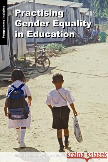 Practising Gender Equality in Education Sheila Aikman Elaine Unterhalter 9780855985981 Oxfam - książka