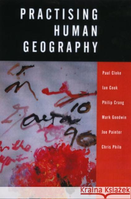 Practising Human Geography Paul Cloke Joe M. Painter Chris Philo 9780761973256 Sage Publications - książka