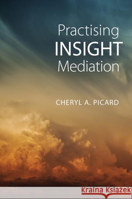 Practising Insight Mediation Cheryl A. Picard 9781442629370 University of Toronto Press - książka