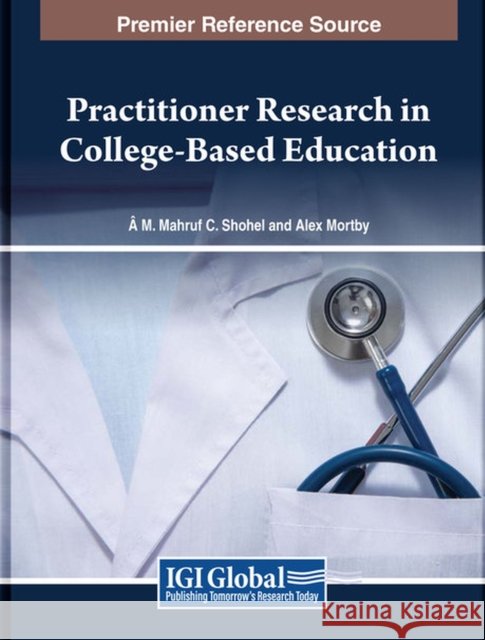 Practitioner Research in College-Based Education  9798369314999 IGI Global - książka