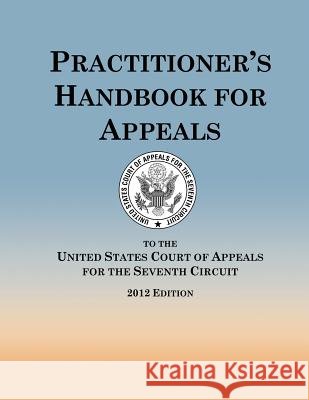 Practitioner's Handbook for Appeals United States Court Th 9781490440125 Createspace - książka
