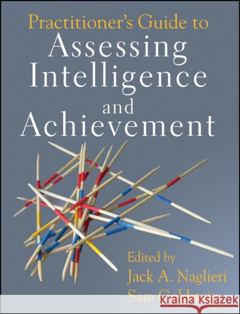 Practitioner's Guide to Assessing Intelligence and Achievement Jack A Naglieri 9780470135389  - książka