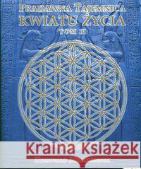 Pradawna tajemnica Kwiatu Życia T.2 Melchizedek Drunvalo 9788360280270 Centrum - książka