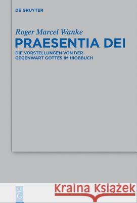 Praesentia Dei Roger Marcel Wanke 9783110247626 De Gruyter - książka