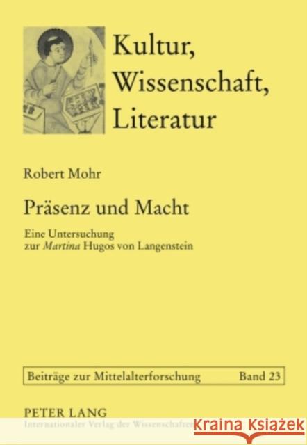 Praesenz Und Macht: Eine Untersuchung Zur «Martina» Hugos Von Langenstein Bein, Thomas 9783631608258 Lang, Peter, Gmbh, Internationaler Verlag Der - książka