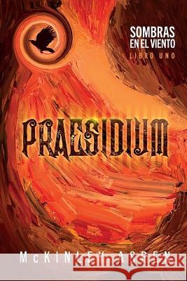 Praesidium McKinley Aspen   9781958714904 Muse Literary - książka