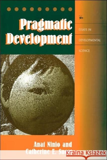 Pragmatic Development Anat Ninio Catherine E. Snow 9780813324715 Westview Press - książka