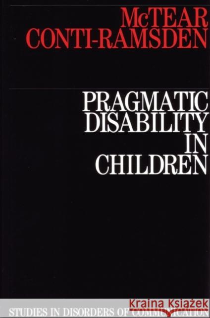 Pragmatic Disability in Children: Assessment and Intervention McTear, Michael 9781870332767 Whurr Publishers - książka