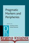Pragmatic Markers and Peripheries  9789027209306 John Benjamins Publishing Co