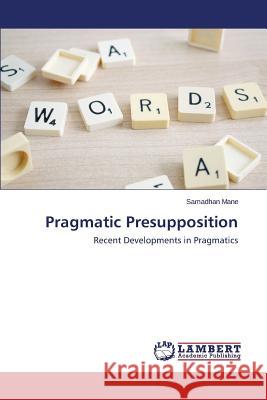 Pragmatic Presupposition Mane Samadhan 9783659665172 LAP Lambert Academic Publishing - książka