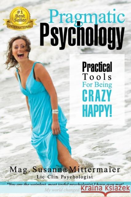 Pragmatic Psychology Susanna Mittermaier 9781939261274 Access Consciousness Publishing Company - książka