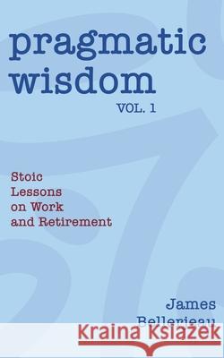 Pragmatic Wisdom Vol. 1 James Bellerjeau 9781968723125 Fine Idea - książka
