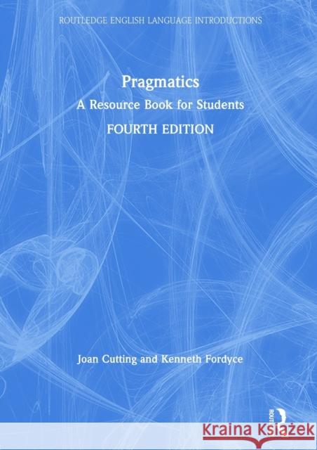 Pragmatics: A Resource Book for Students Cutting, Joan 9780367207236 Routledge - książka