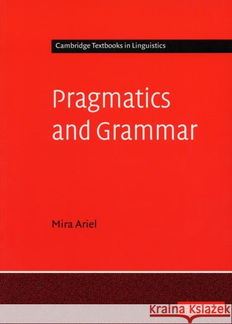 Pragmatics and Grammar Mira Ariel 9780521559942  - książka