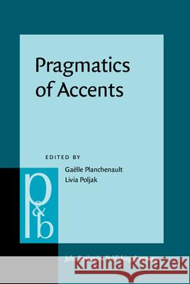 Pragmatics of Accents  9789027209887 John Benjamins Publishing Co - książka