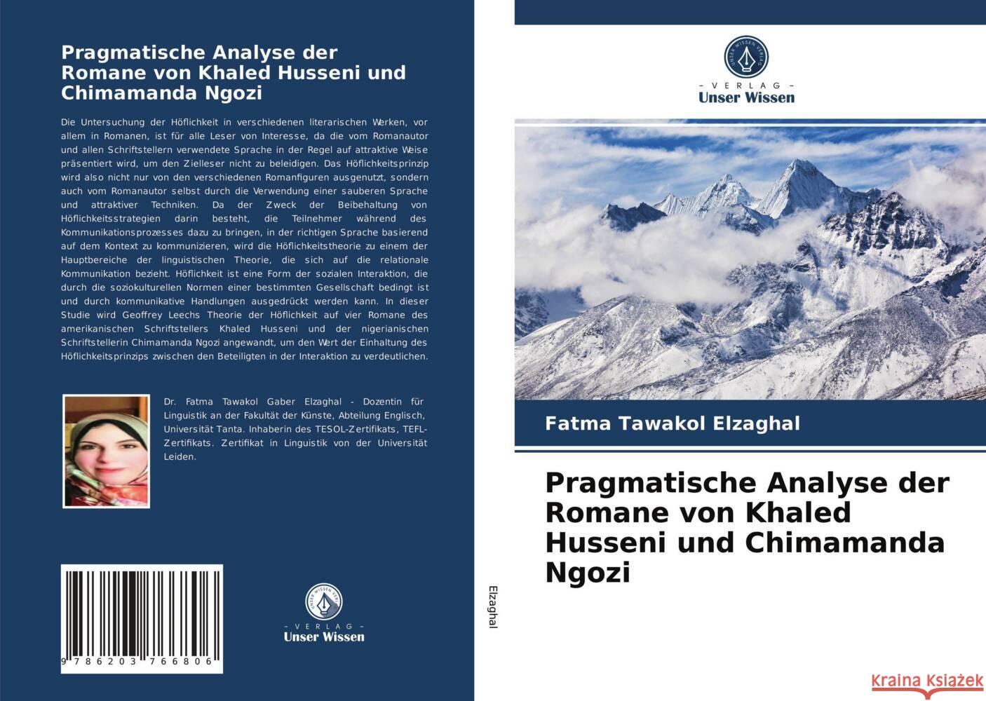 Pragmatische Analyse der Romane von Khaled Husseni und Chimamanda Ngozi Elzaghal, Fatma Tawakol 9786203766806 Verlag Unser Wissen - książka