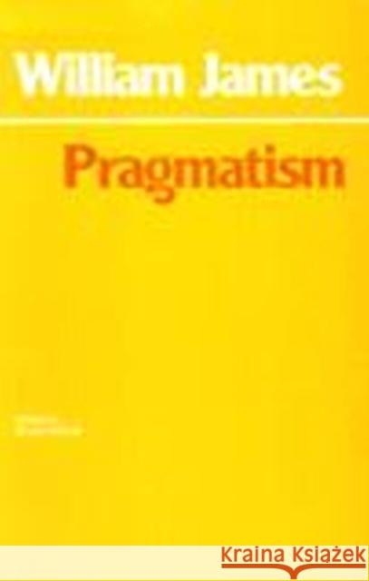 Pragmatism William James 9780915145058 HACKETT PUBLISHING CO, INC - książka