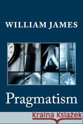 Pragmatism William James 9781495365423 Createspace - książka