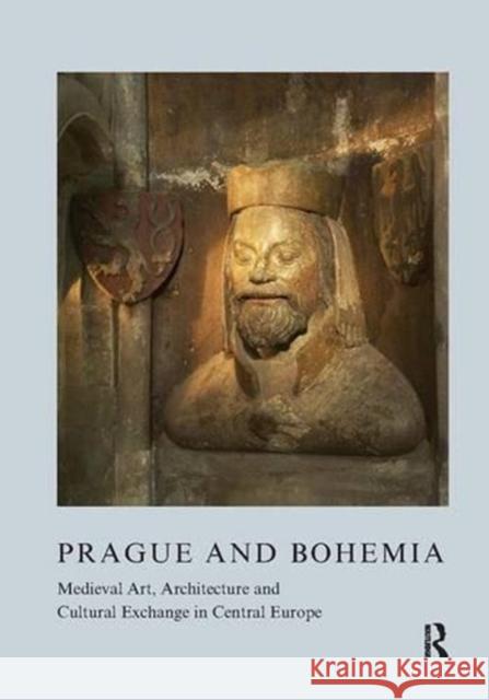 Prague and Bohemia: Medieval Art, Architecture and Cultural Exchange in Central Europe: Volume 32: Medieval Art, Architecture and Cultural Exchange in Opacic, Zoe 9781906540593 Maney Publishing - książka