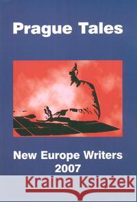 PRAGUE TALES  9788392553908 OPEN RENEWABLE/NEW EUROPE WRITERS - książka