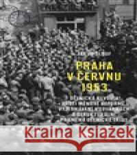 Praha v červnu 1953 Jakub Šlouf 9788020032881 Ústav pro studium totalitních režimů - książka