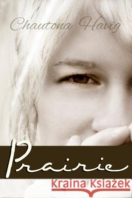 Prairie Chautona Havig 9781482547894 Createspace - książka