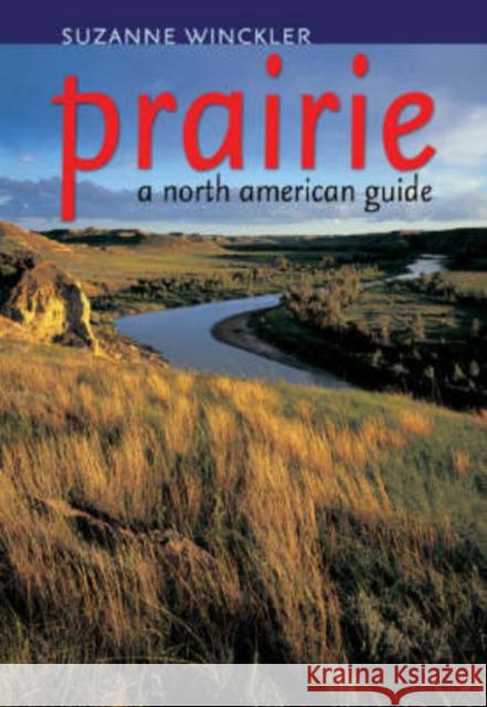 Prairie: A North American Guide Winckler, Suzanne 9780877458838 University of Iowa Press - książka