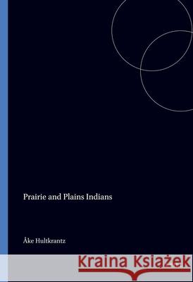 Prairie and Plains Indians E. Hultkrantz Ake Hultkrantz 9789004037236 Brill Academic Publishers - książka