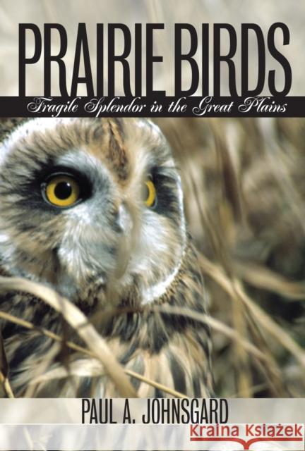 Prairie Birds: Fragile Splendor in the Great Plains Johnsgard, Paul A. 9780700610679 University Press of Kansas - książka