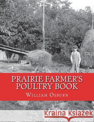 Prairie Farmer's Poultry Book: How To Make The Farm Poultry Flock Pay Chambers, Jackson 9781721841080 Createspace Independent Publishing Platform - książka