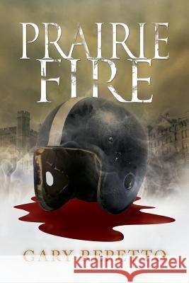 Prairie Fire Gary Repetto 9781590954980 Totalrecall Publications - książka