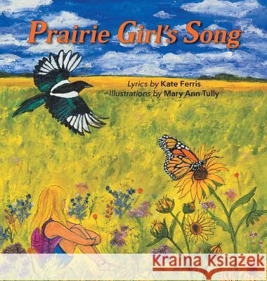 Prairie Girl's Song Kate Ferris Mary Ann Tully 9781460294611 FriesenPress - książka