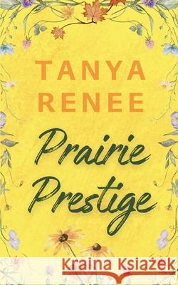 Prairie Prestige Tanya Renee 9781764064583 Serenade Publishing - książka