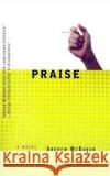 Praise Andrew McGahan 9780312187545 St. Martin's Press