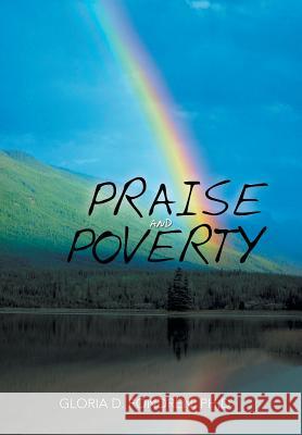 Praise and Poverty Gloria D. Fondre 9781481754279 Authorhouse - książka