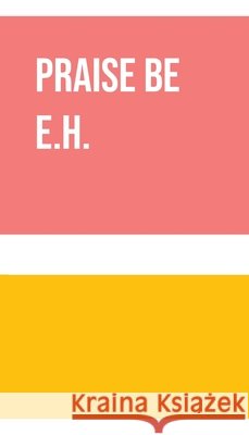 Praise Be Evered Higgins 9780648546023 Peanut Prints - książka