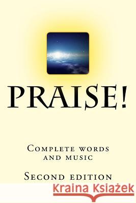 Praise! Complete words and music: Second edition Hicks, Harry 9781533536372 Createspace Independent Publishing Platform - książka