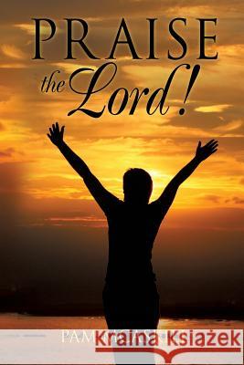 Praise the Lord! Pam McAskill 9781628399783 Xulon Press - książka