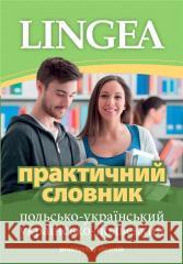 Prakticznij slovnik pol's'ko-ukrains'kij... w.2 praca zbiorowa 9788366416536 Lingea - książka