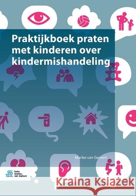 Praktijkboek Praten Met Kinderen Over Kindermishandeling Marike Va 9789036814355 Bohn Stafleu Van Loghum - książka