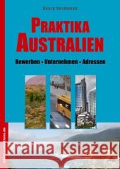 Praktika Australien : Bewerben, Unternehmen, Adressen Beckmann, Georg 9783860401644 interconnections - książka