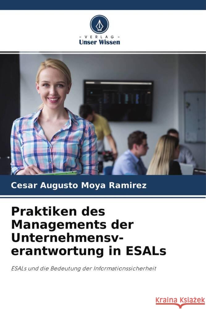 Praktiken des Managements der Unternehmensv- erantwortung in ESALs Moya Ramirez, Cesar Augusto 9786204025490 Verlag Unser Wissen - książka