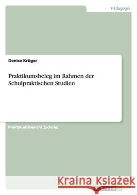 Praktikumsbeleg im Rahmen der Schulpraktischen Studien Denise K 9783640778867 Grin Verlag - książka