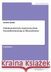 Praktikumsbericht Analysentechnik. Fluoridbestimmung in Mineralwasser Antonia Hendel 9783668124479 Grin Verlag