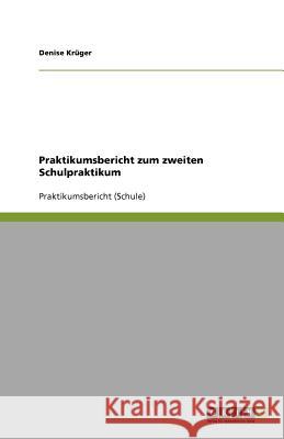 Praktikumsbericht zum zweiten Schulpraktikum Denise K 9783640778843 Grin Verlag - książka