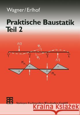 Praktische Baustatik: Teil 2 Rehwald, Gerhard 9783663111191 Vieweg+teubner Verlag - książka