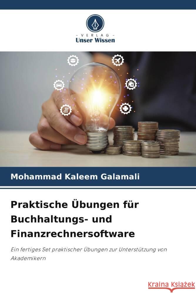 Praktische ?bungen f?r Buchhaltungs- und Finanzrechnersoftware Mohammad Kaleem Galamali 9786206937104 Verlag Unser Wissen - książka