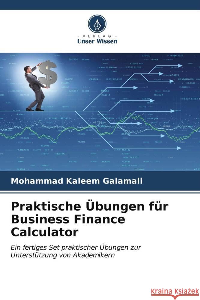 Praktische Übungen für Business Finance Calculator Galamali, Mohammad Kaleem 9786207126187 Verlag Unser Wissen - książka